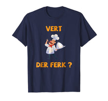 Load image into Gallery viewer, Vert Der Ferk Funny T-Shirt
