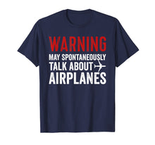 Load image into Gallery viewer, Talk about Airplanes Tee | Funny Pilot and Aviation T Shirt
