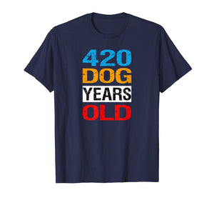 420 Dog Years Old Shirt Turning 60 Gag Gift Dog Lover