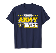 Load image into Gallery viewer, Proud Army Wife T Shirt US Military Wife Family
