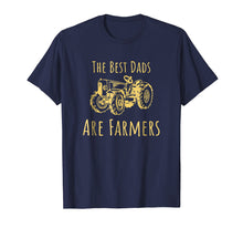 Load image into Gallery viewer, Funny Farming The Best Dads Are Farmers Tractor Gift T Shirt

