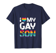 Load image into Gallery viewer, I Love My Gay Son Shirt Gay Pride Gift LGBT Lesbian Mom Dad
