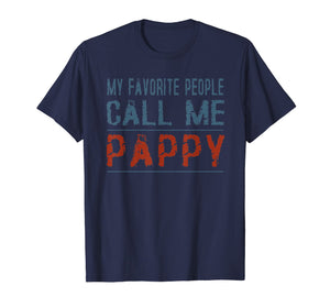 My Favorite People Call Me Pappy Proud Dad Grandpa T-shirt