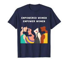 Load image into Gallery viewer, Empowered Women Empower Women Feminist Girl Power Strong
