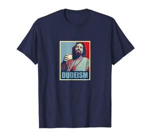 Dudeism Hope Tee Shirt