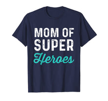 Load image into Gallery viewer, Mom Of Super Heroes | Funny Mommy Superhero Movie Shirt

