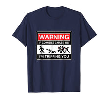 Load image into Gallery viewer, Warning! If zombies chase us, I'm tripping you!
