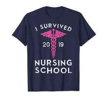 Load image into Gallery viewer, I Survived Nursing School 2019 - Nurse Graduation Funny T-Shirt
