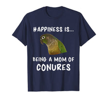 Load image into Gallery viewer, Green Cheek Conure T-Shirt, Being A Mom of Conure Shirt
