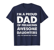 Load image into Gallery viewer, Mens Proud Dad T-Shirt - Father&#39;s Day Gift From Daughters to Dad

