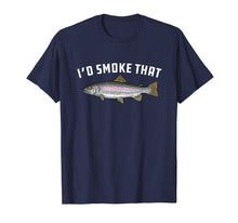 Load image into Gallery viewer, I'd Smoke That: Rainbow Trout, Fish - BBQ, Barbecue T-shirt
