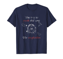 Load image into Gallery viewer, Push the Orc - DnD Dragons RPG Roleplay T Shirt Men Women
