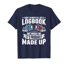 Load image into Gallery viewer, Funny Trucker Logbook Truck Driving Tshirt
