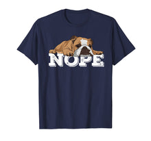 Load image into Gallery viewer, Nope Lazy English Bulldog Dog Lover Gift T-Shirt
