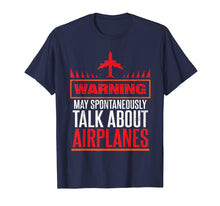 Load image into Gallery viewer, Funny Pilot Shirt May Talk about Airplanes
