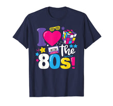 Load image into Gallery viewer, I Love The 80s Gift Clothes for Women and Men
