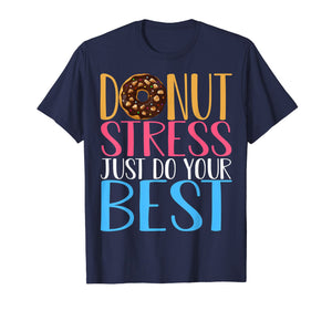 Donut Stress Just Do Your Best Teacher Testing Days Tshirt