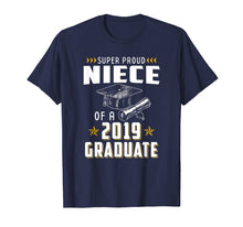 Load image into Gallery viewer, Super Proud Niece Of A 2019 Graduate Funny Shirt Graduation
