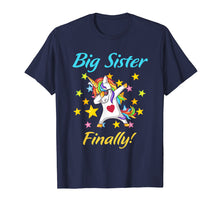 Load image into Gallery viewer, Big Sister Finally Unicorn Shirt Unicorn Quote
