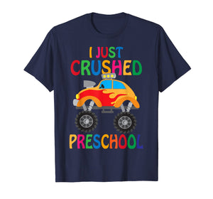 I Just Crushed Preschool Monster Graduation T-Shirt Gift