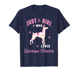 Just A Girl Who Loves Doberman Pinscher Shirts Women