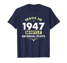 Load image into Gallery viewer, Made In 1947 71st Years Old Original Parts Birthday Shirt
