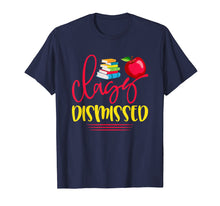 Load image into Gallery viewer, Teacher T Shirt Last Day of School Class Dismissed Shirt
