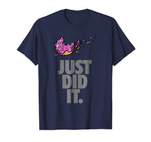 Load image into Gallery viewer, Just Did It. Just Do It Later. Food T-shirt
