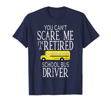 Load image into Gallery viewer, Cant Scare Me Bus Driver T Shirt Funny Appreciation Gift
