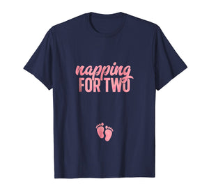 Funny Pregnancy Shirt for Women Napping Two Gift Pregnant
