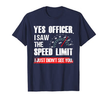 Load image into Gallery viewer, Funny Yes Officer Speeding Race Enthusiast T-Shirt
