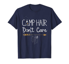 Load image into Gallery viewer, Camp Hair Don't Care T shirt Camping Camper Men Women Kids
