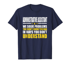 Administrative Assistant T-shirt - Gift For Administrative A