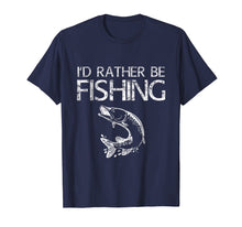 Load image into Gallery viewer, I'd Rather Be Fishing T-Shirt Fisherman Gift Shirt
