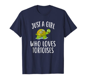 Just A Girl who loves TORTOISES T-Shirt Funny TORTOISE Tee