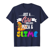 Load image into Gallery viewer, Just A Girl Who Loves Pizza And Slime Funny Gift T Shirt
