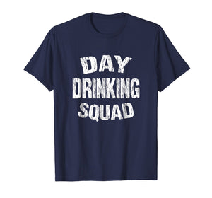 Day Drinking Squad T Shirt | Support Day Drinking Tee