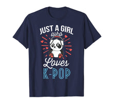 Load image into Gallery viewer, Just A Girl Who Loves K-Pop T-Shirt Panda KPop Merchandise

