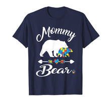 Load image into Gallery viewer, Mommy Bear Autism Awareness T Shirt Love Support Family
