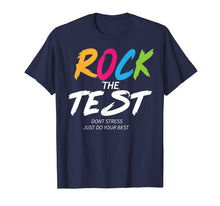 Load image into Gallery viewer, Cool Teacher Tee Rock The Test Encouragement T-Shirt
