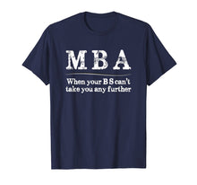 Load image into Gallery viewer, MBA Graduation Gifts - When Your BS Can&#39;t Take You Further
