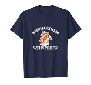 Mushroom Shirt Funny Mushroom Whisperer T-Shirt