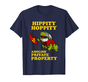 Hippity Hoppity Abolish Private Property T-Shirt - Frog Meme