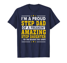 Load image into Gallery viewer, Funny Step Dad Shirt Fathers Day Gift Step Daughter Stepdad
