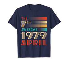 Load image into Gallery viewer, Retro 40th Birthday Gift Awesome Since April 1979 T-Shirt
