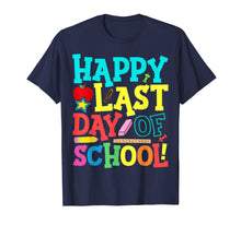 Load image into Gallery viewer, Happy Last Day Of School Teacher Boys Girls Kids Shirt Gift
