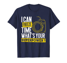 Load image into Gallery viewer, I Can Freeze Time Superpower - Photographer Camera T-Shirt
