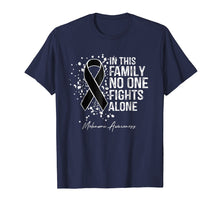 Load image into Gallery viewer, In This Family No One Fights Alone Shirt Melanoma Awareness
