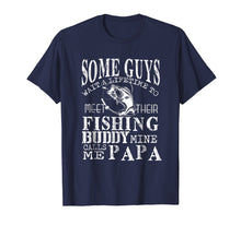Load image into Gallery viewer, Fishing Dad Shirt My Fishing Buddy Calls Me PAPA T-Shirt
