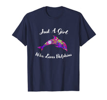 Load image into Gallery viewer, Dolphin Lover T-Shirt Just A Girl Who Loves Dolphins Gift
